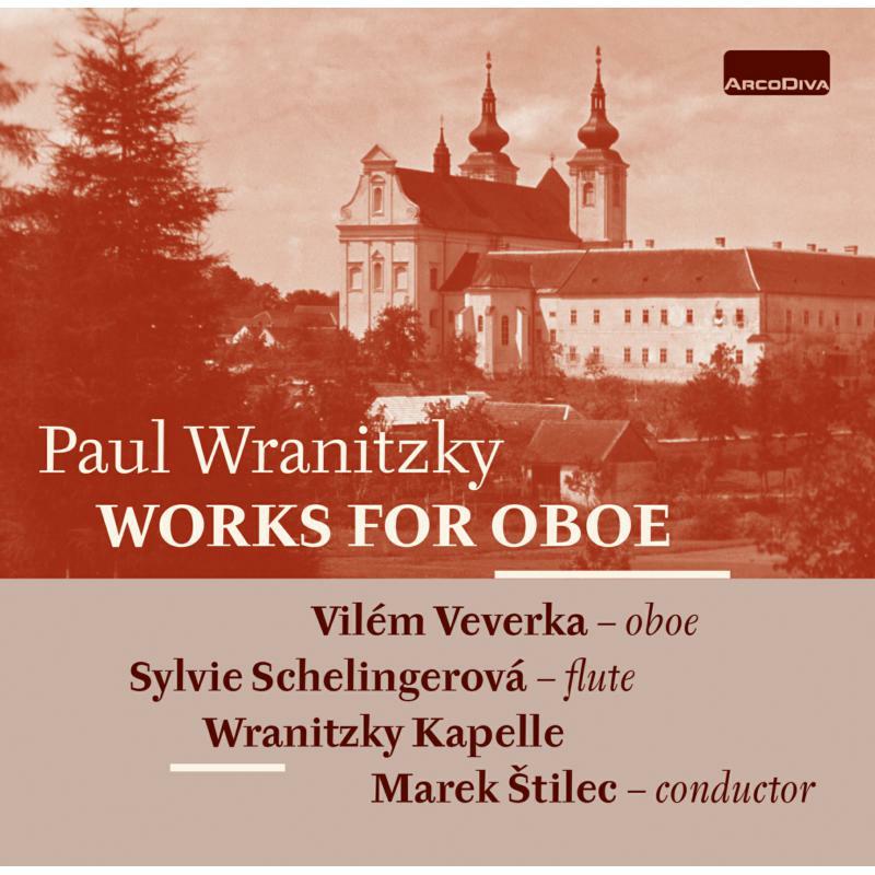 Veverka/Wranitzky Kapelle - Paul Wranitzky: Works for Oboe - UP0235