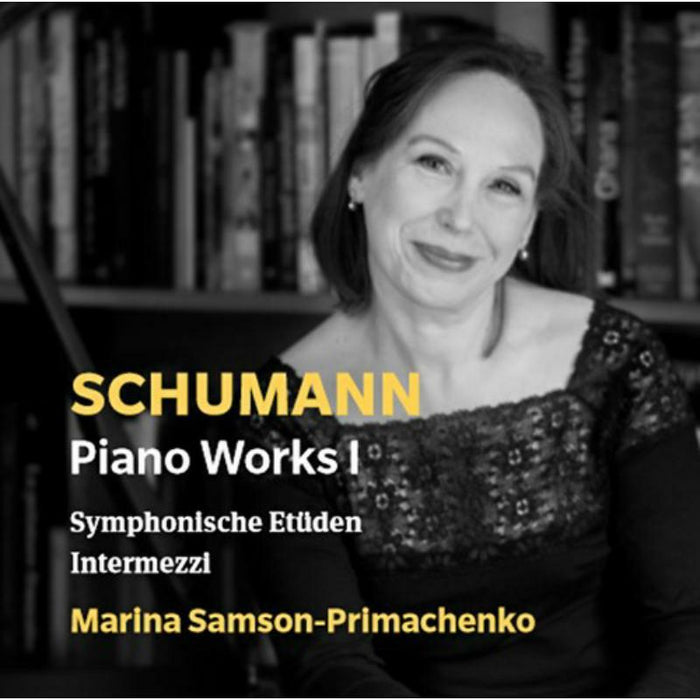 Marina Samson-Primachenko - Robert Schumann: Piano Works I - UP0195