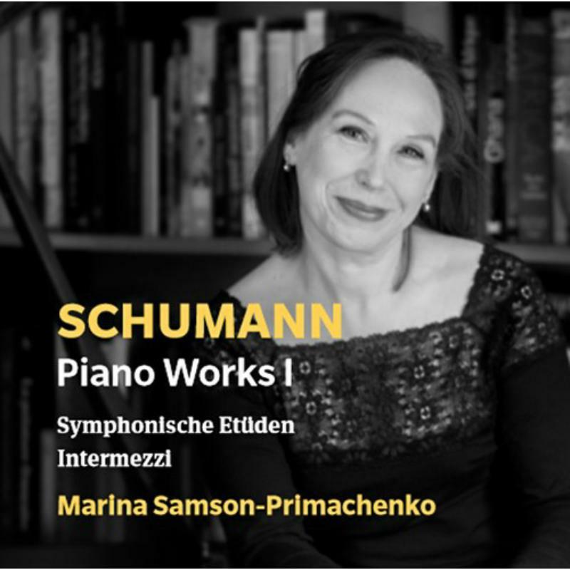 Marina Samson-Primachenko - Robert Schumann: Piano Works I - UP0195