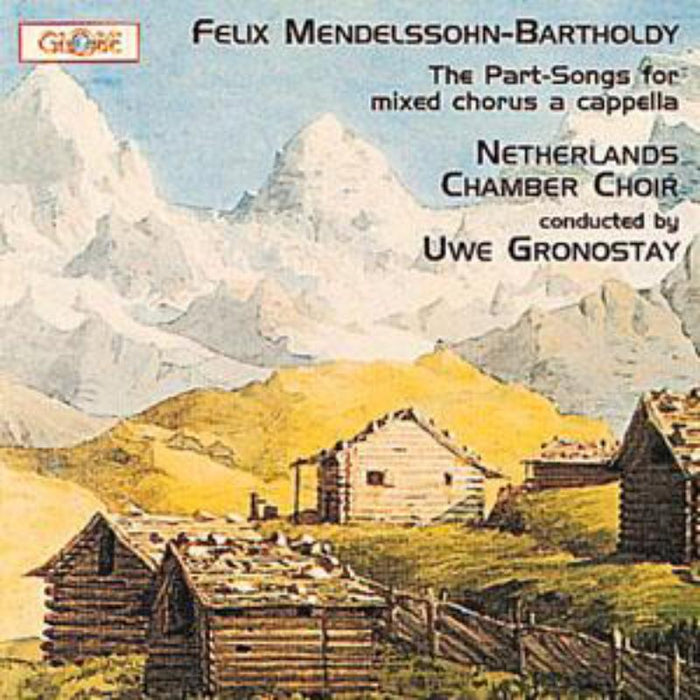 Netherlands Chamber Choir - The complete Part-Songs for mixed chorus - GLO5075