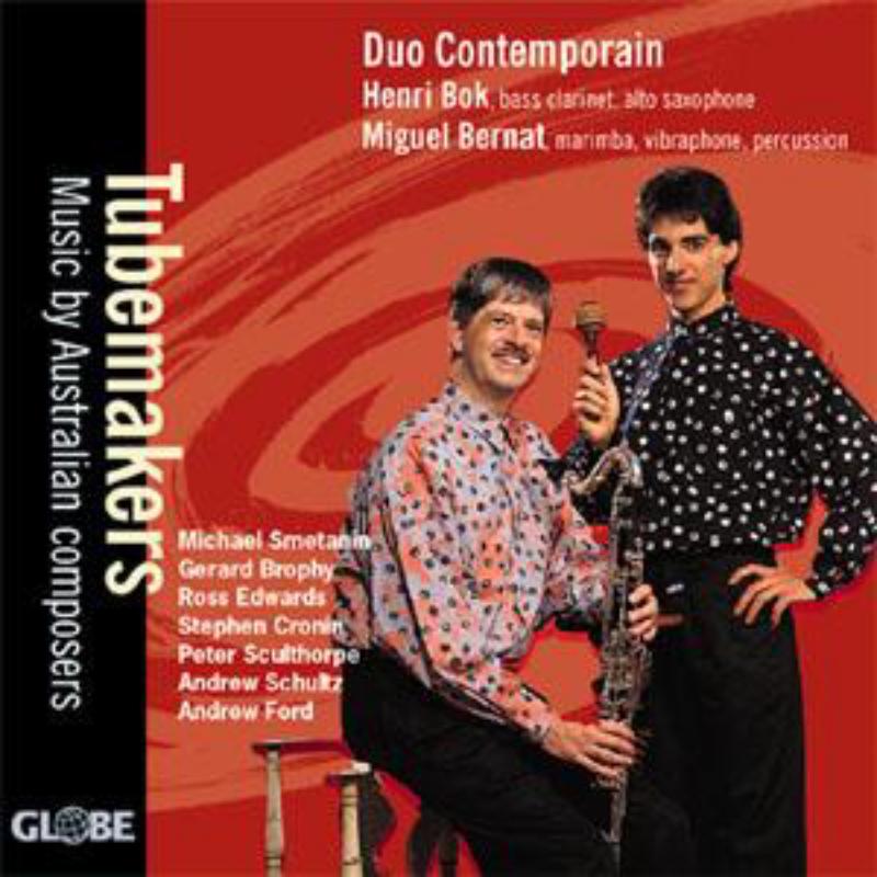 Duo Contemporain - Tube Makers: Music by Australian Composers - GLO5176