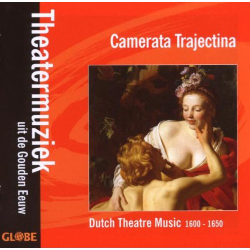 Dutch Theatre Music - Camerata Trajectina - GLO6062