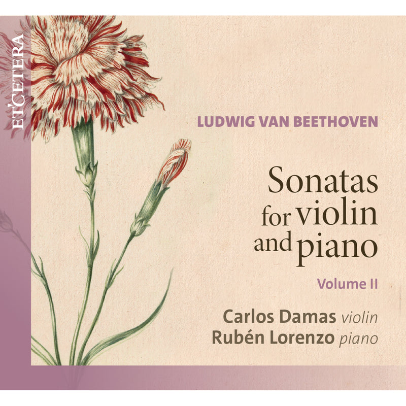 Carlos Damas (violin), Ruben Lorenzo (piano) - Beethoven: Sonatas for Violin and Piano, Volume II
