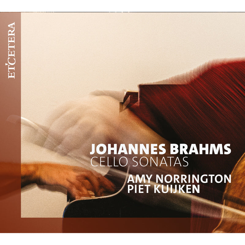 Amy Norrington, Piet Kuijken - Johannes Brahms Cello Sonatas - KTC1820