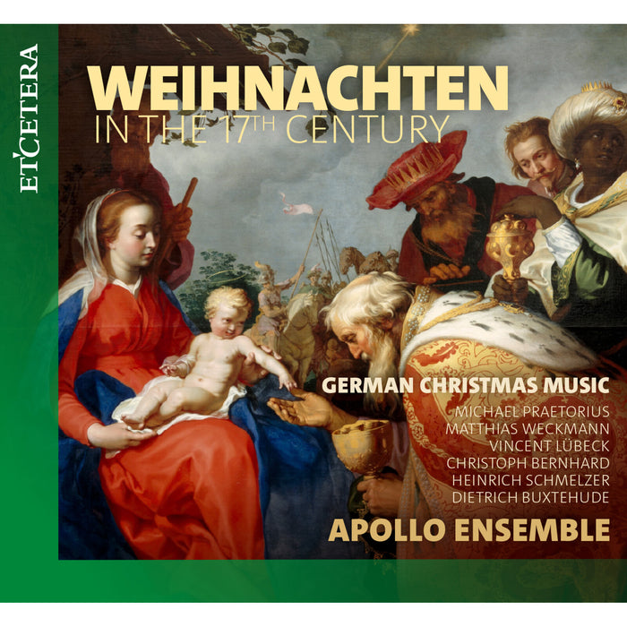 Apollo Ensemble - Weinachten in the 17th Century - German Christmas Music - KTC1856