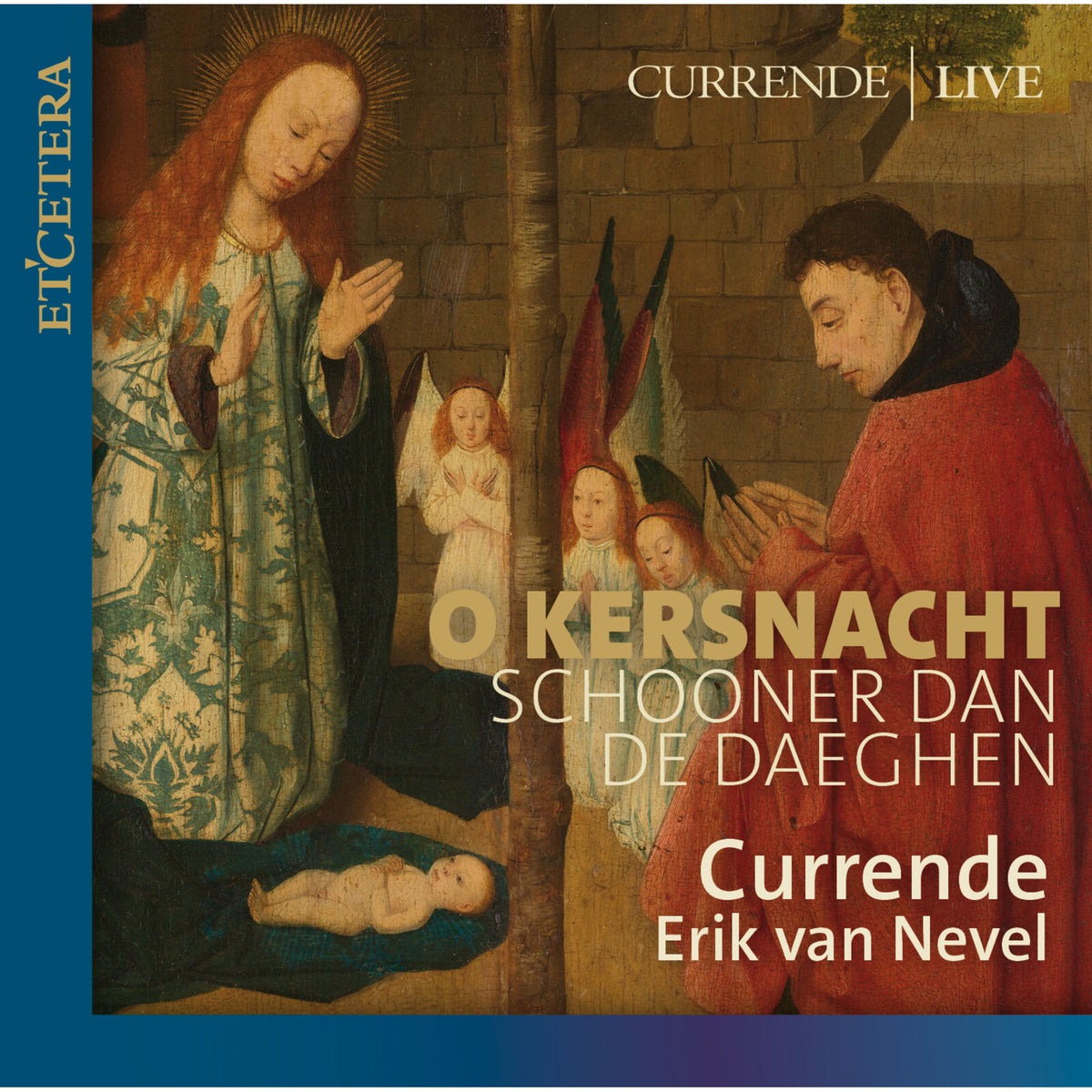 Currende; Erik van Nevel - O kersnacht: Christmas Music from Flanders - KTC1865