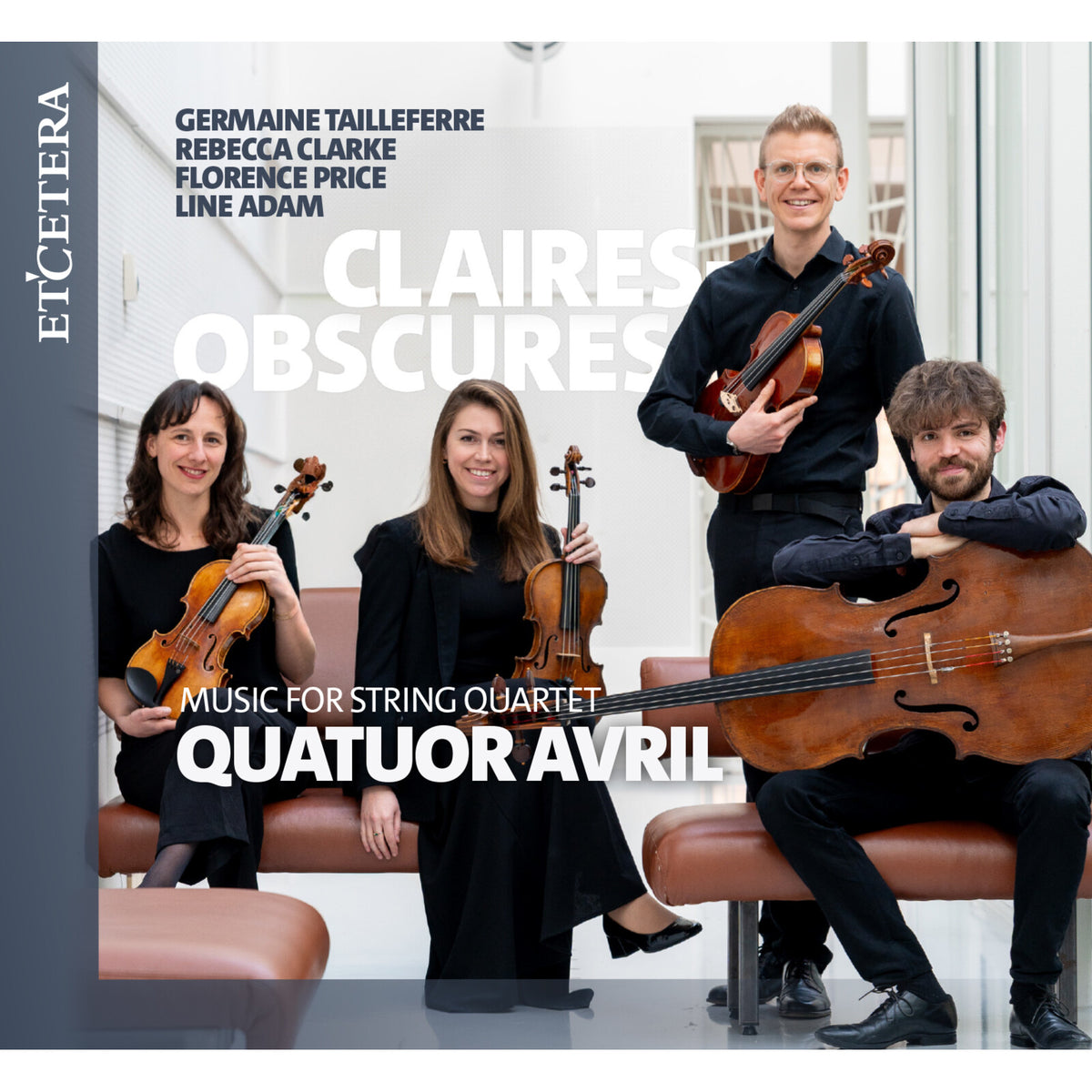 Quatuor Avril - Claires Obscures - Music for String Quartet - KTC1870