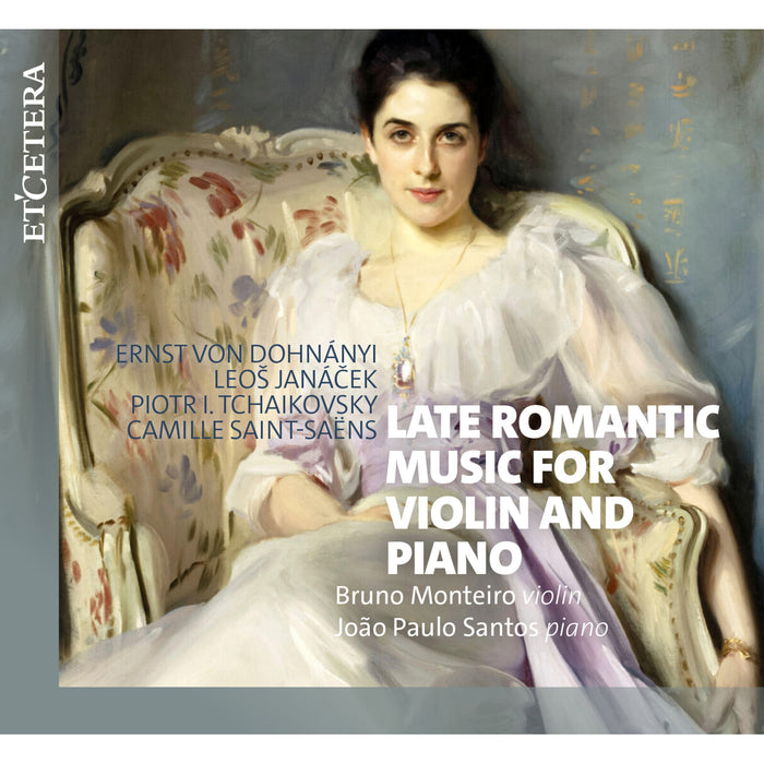 Bruno Monteiro; Joao Paulo Santos - Late Romantic Works for Violin and Piano - KTC1877