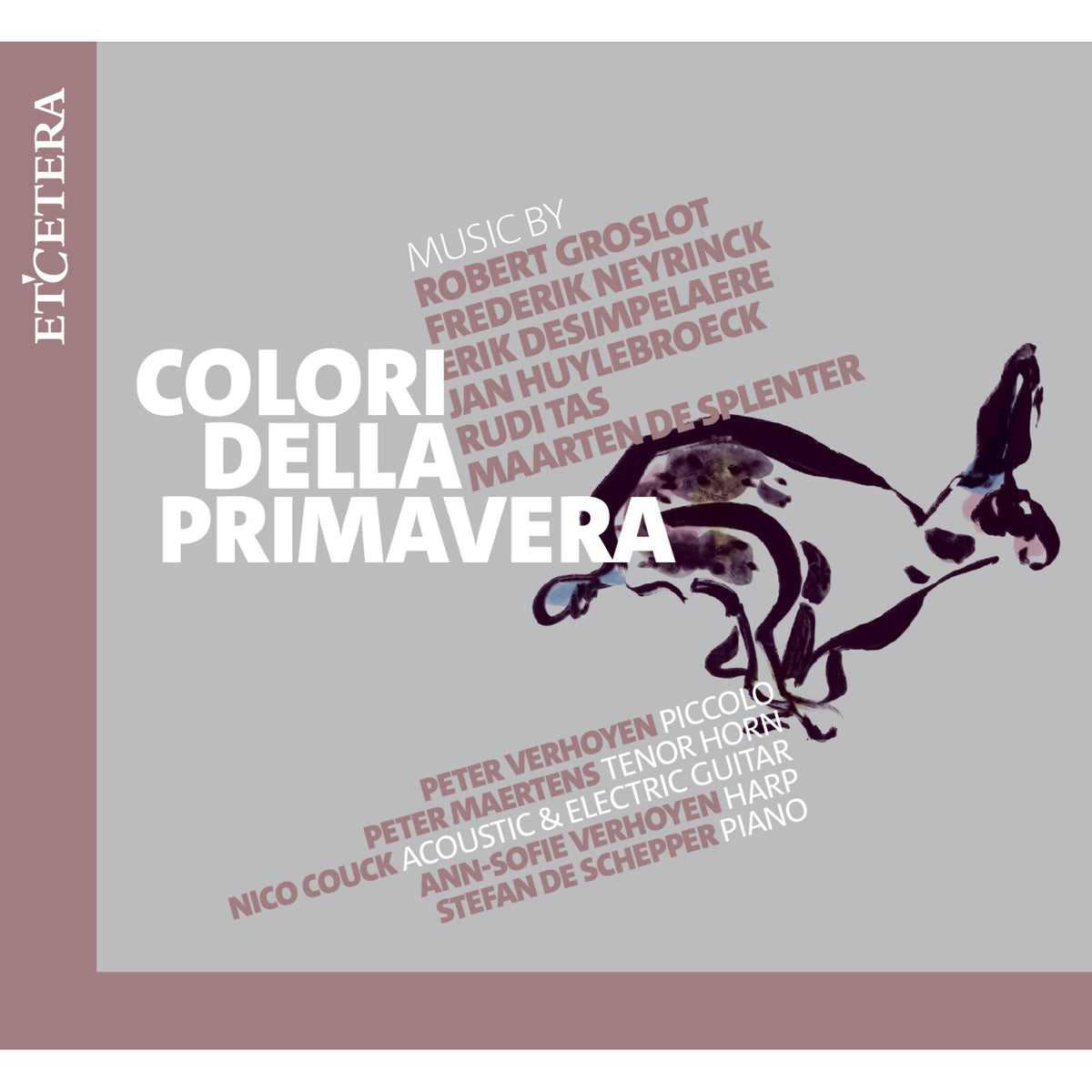 Peter Verhoyen; Peter Maertens; Nico Couck; Ann-Sofie Verhoyen; Stefan de Schepper - Colori della Primavera: Piccolo at Play - KTC1882
