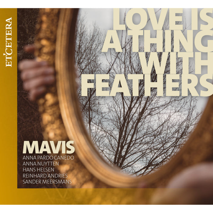 Mavis - Love Is a Thing with Feathers - KTC1883