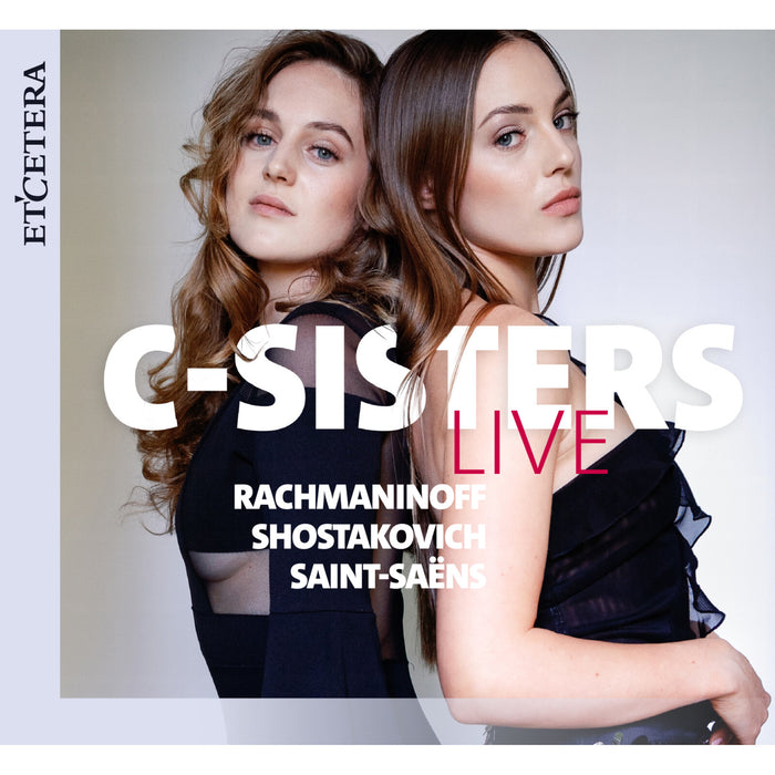 Chloe and Camille Beniest - C-Sisters Live (Rachmaninov; Shostakovich; Saint-Saens) - KTC1890