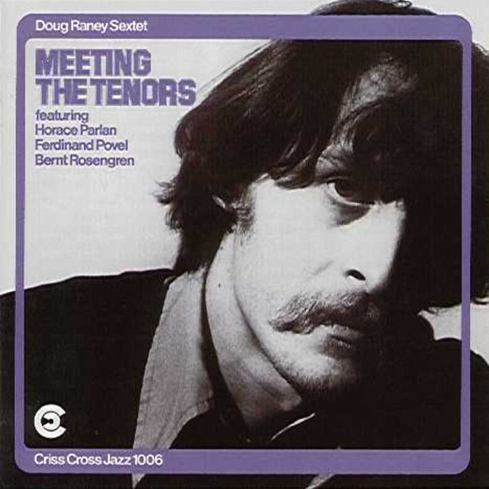 Doug Raney Sextet - Meeting the Tenors - CRISS1006CD