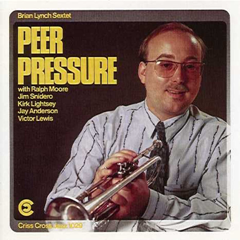 Brian Lynch Sextet - Peer Pressure - CRISS1029CD