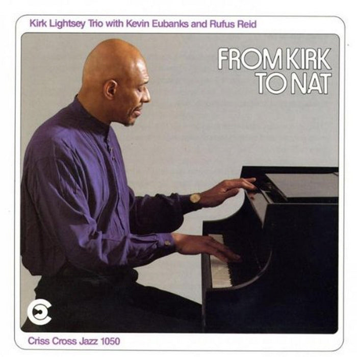 Kirk Lightsey Trio - From Kirk to Nat - CRISS1050CD
