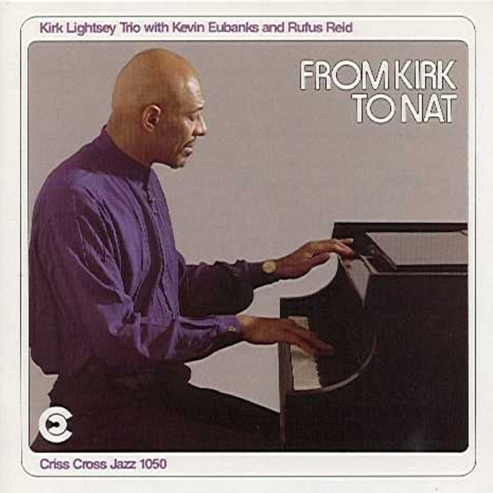 Kirk Lightsey Trio - From Kirk to Nat - CRISS1050CD