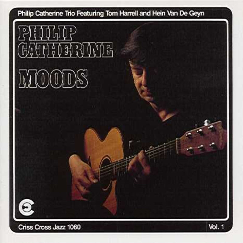 Philip Catherine Trio - Moods, Vol. 1 - CRISS1060CD