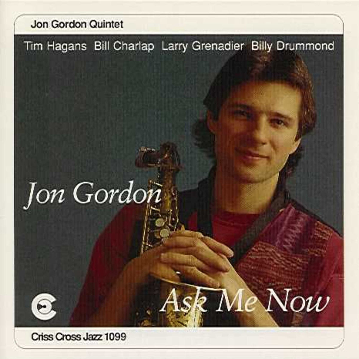 Jon Gordon - Ask Me Now - CRISS1099CD