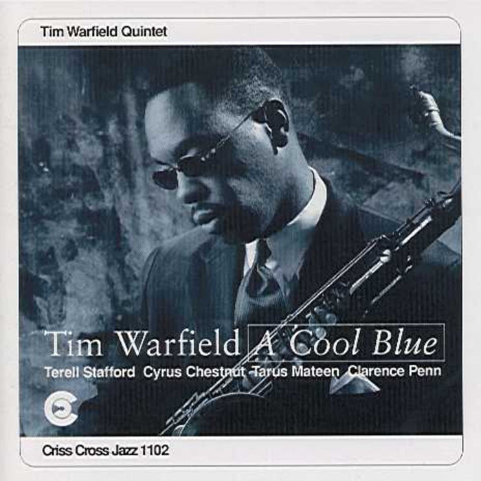 Tim Warfield - Cool Blue - CRISS1102CD