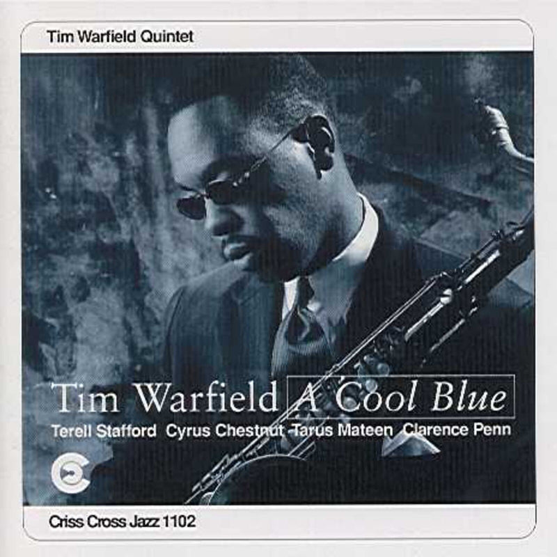 Tim Warfield - Cool Blue - CRISS1102CD