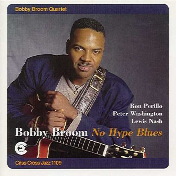 Bobby Broom Quartet - No Hype Blues - CRISS1109CD