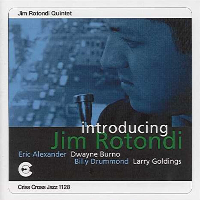 Jim Rotondi - Introducing Jim Rotondi - CRISS1128CD