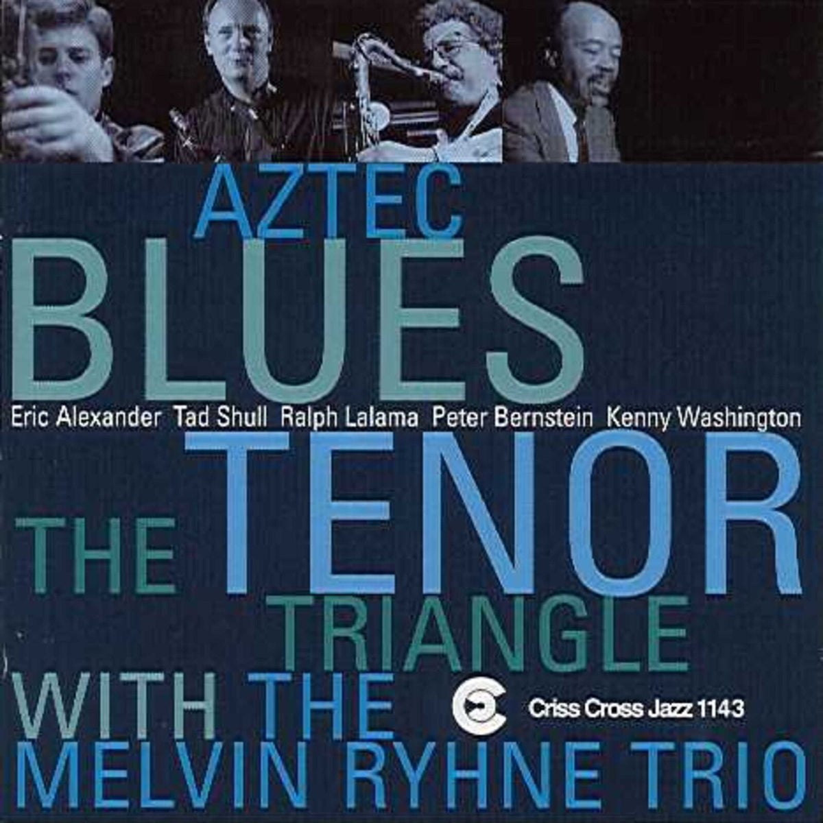 The Tenor Triangle & Melvin Rhyne Trio - Aztec Blues - CRISS1143CD