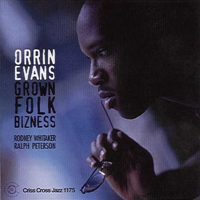 Orrin Evans - Grown Folk Bizness - CRISS1175CD