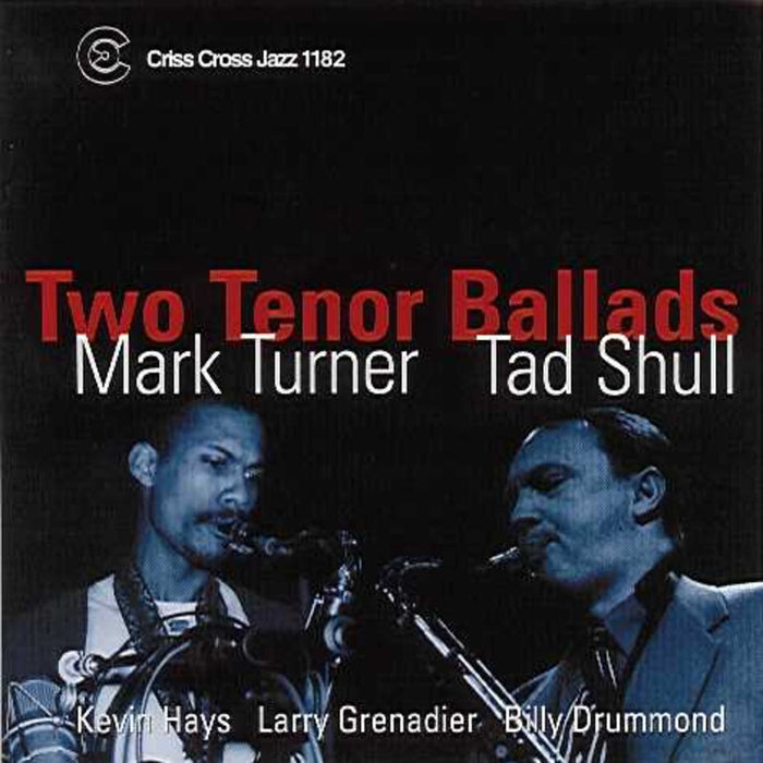 Mark Turner & Tad Shull - Two Tenor Ballads - CRISS1182CD