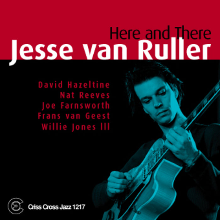 Jesse Van Ruller - Here and There - CRISS1217CD