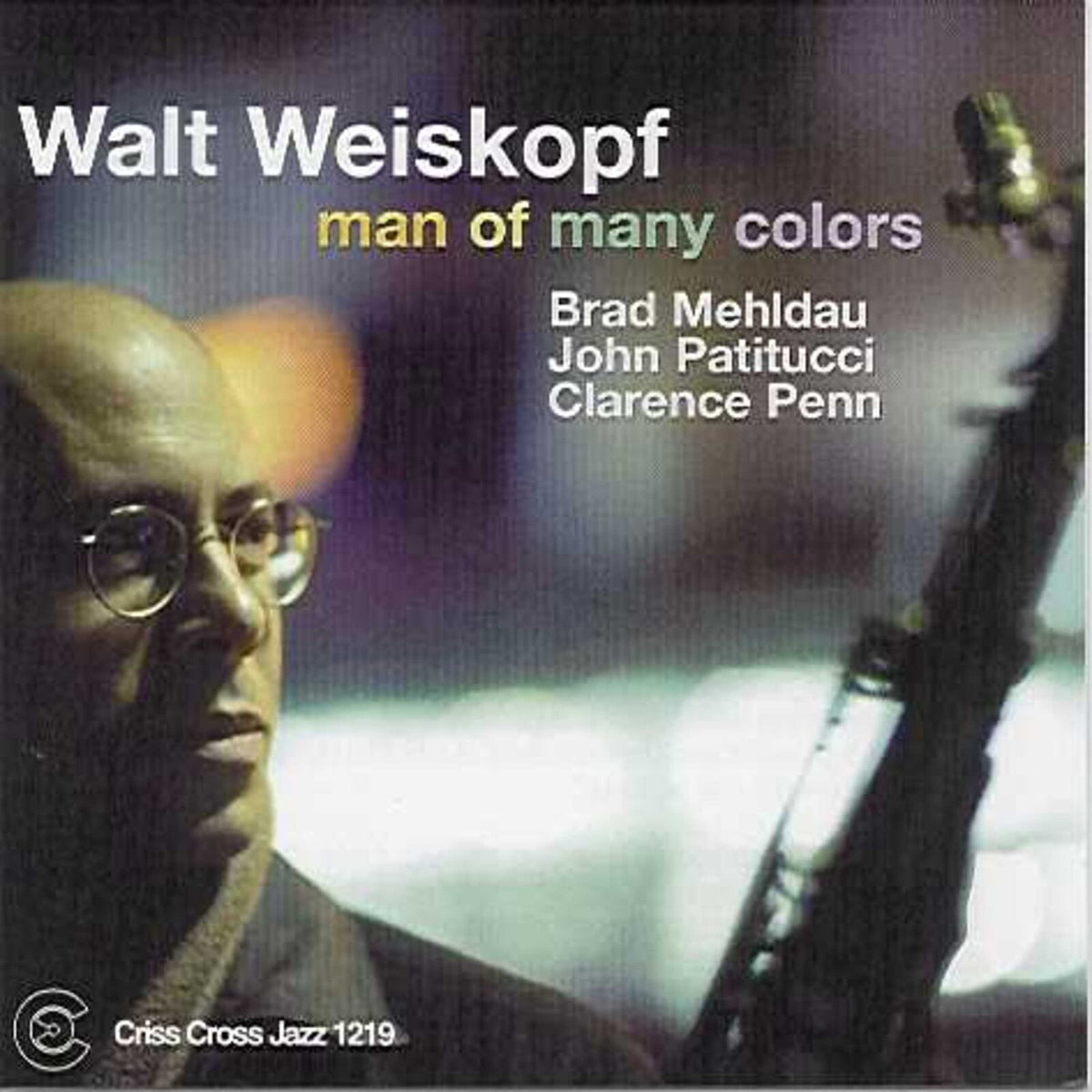 Walt Weiskopf - Man of Many Colors - CRISS1219CD