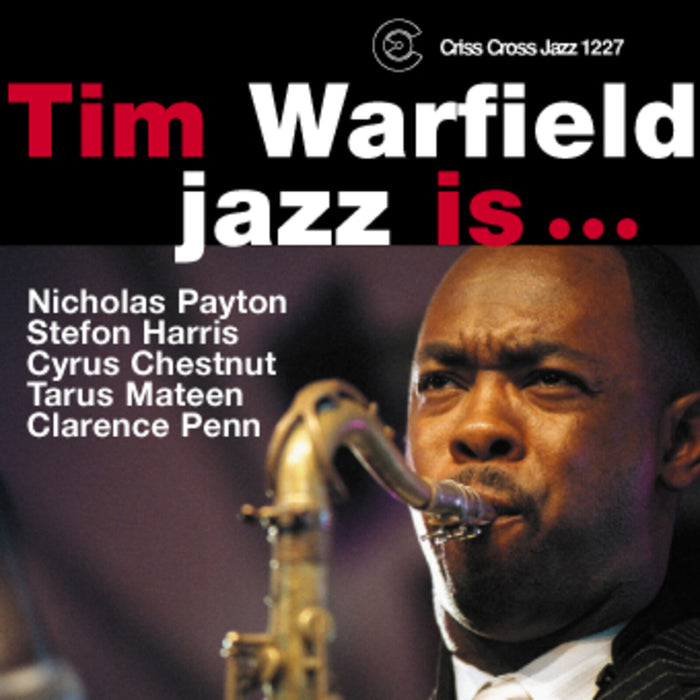 Tim Warfield - Jazz Is... - CRISS1227CD