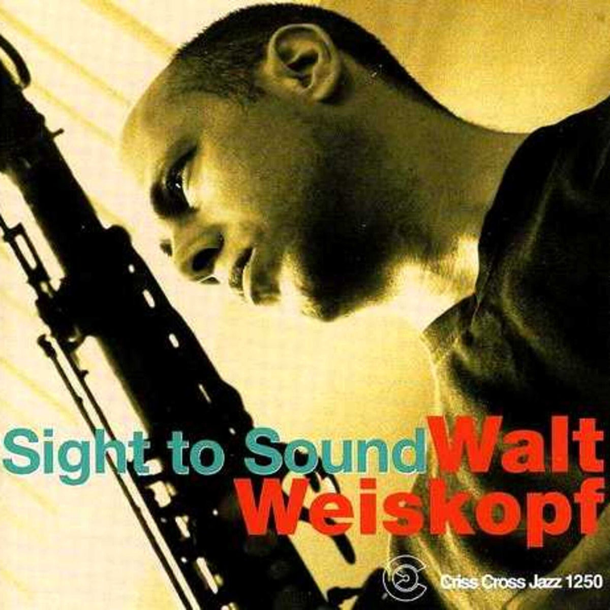 Walt Weiskopf - Sight to Sound - CRISS1250CD