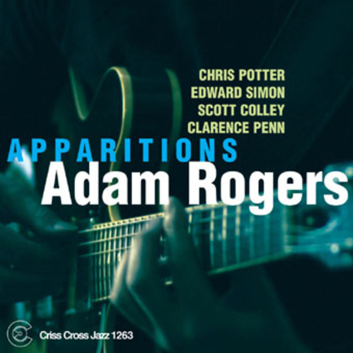 Adam Rogers - Apparitions - CRISS1263CD