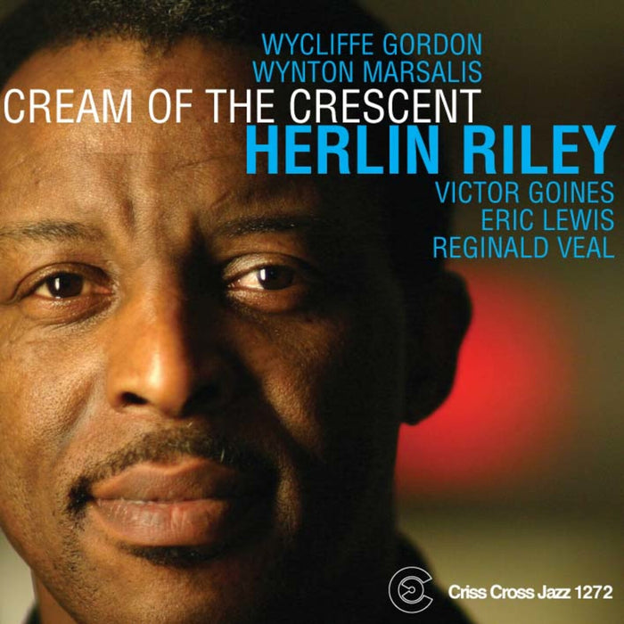 Herlin Riley - Cream of the Crescent - CRISS1272CD