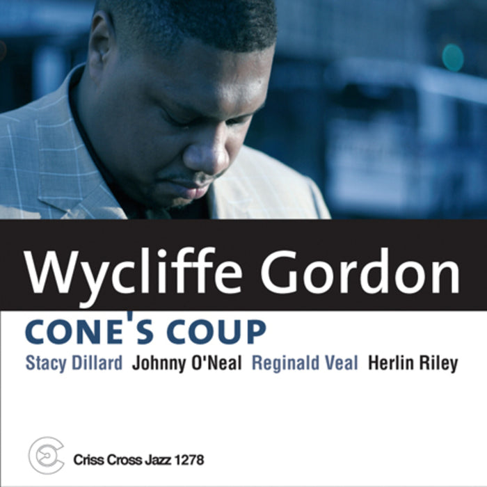 Wycliffe Gordon Quintet - Cone's Coup - CRISS1278CD
