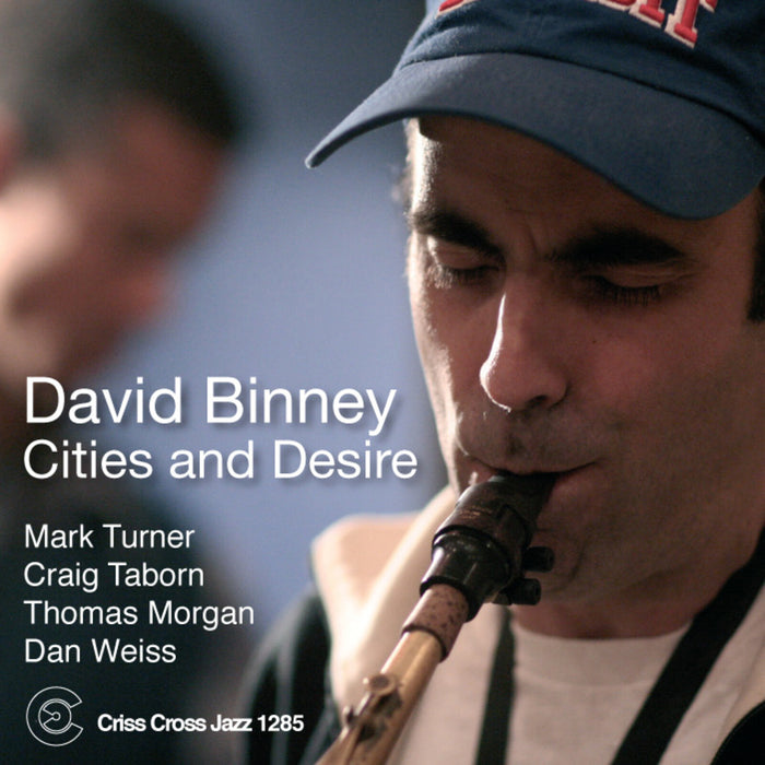 Dave Binney - Cities and Desire - CRISS1285CD