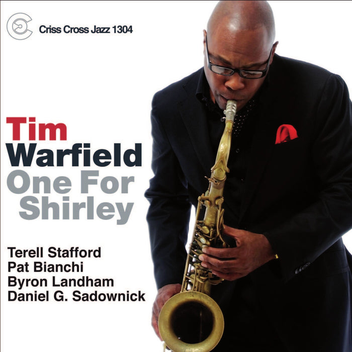 Tim Warfield - One for Shirley - CRISS1304CD