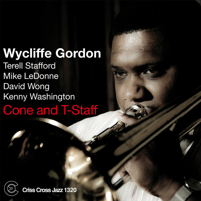 Wycliffe Gordon - Cone and T-Staff - CRISS1320CD