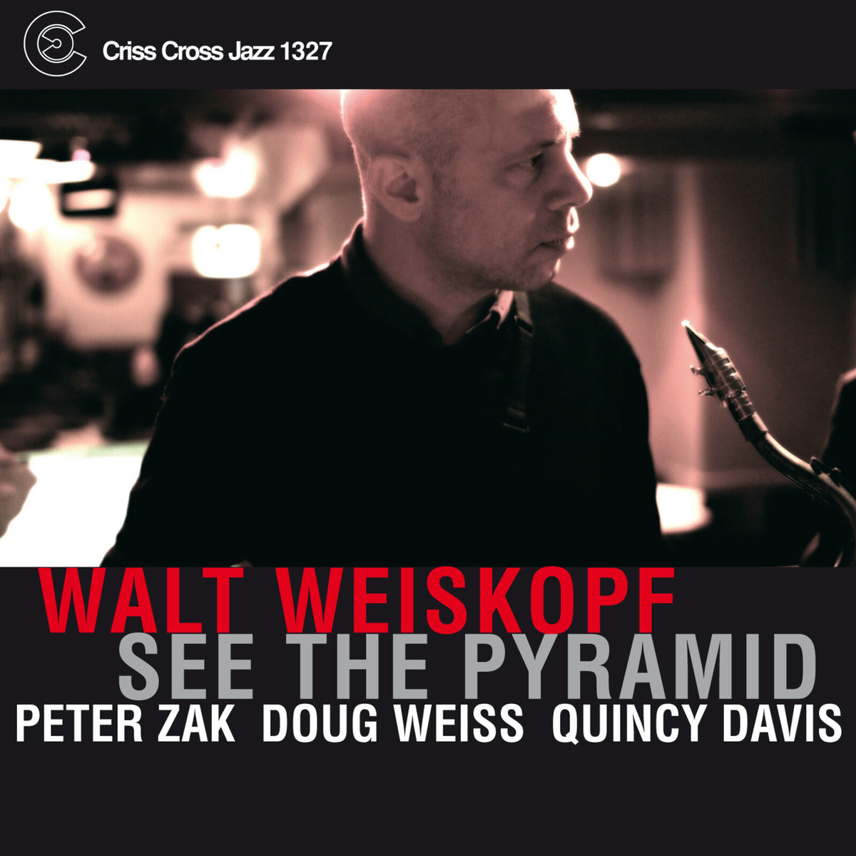 Walt Weiskopf - See the Pyramid - CRISS1327CD