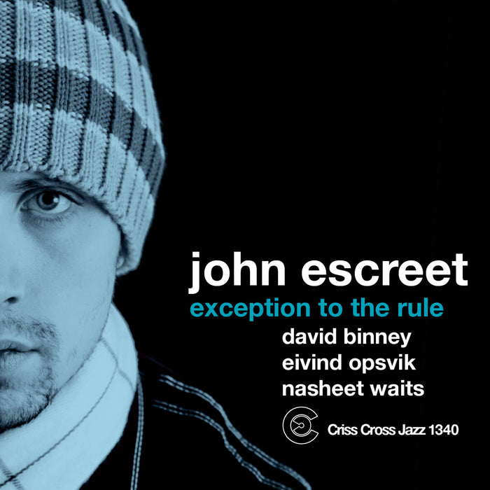 John Escreet - Exception To The Rule - CRISS1340CD