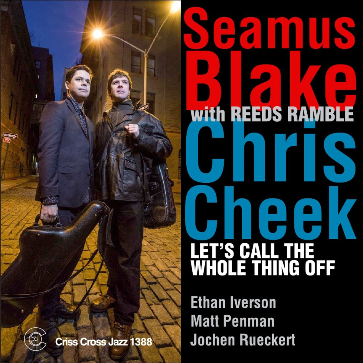 Seamus Blake & Chris Cheek - Let's Call the Whole Thing Off - CRISS1388CD
