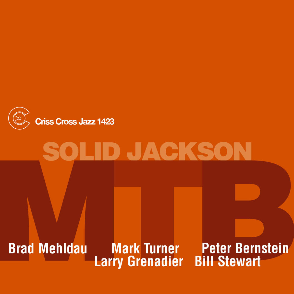 M.T.B. (Brad Mehldau / Mark Turner / Peter Bernstein) - Solid Jackson - CRISS1423CD