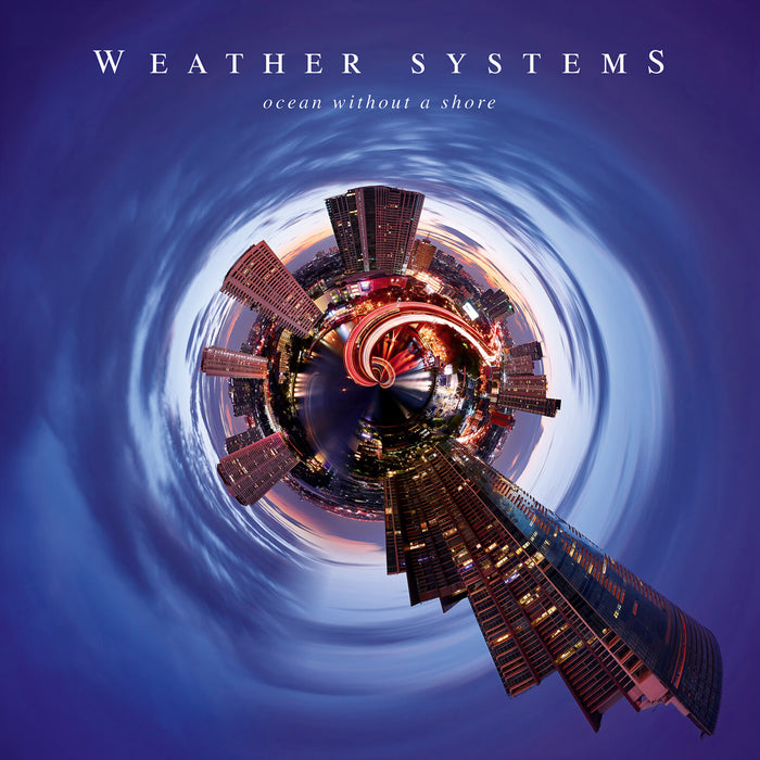 Weather Systems - Ocean Without A Shore - MTR77342