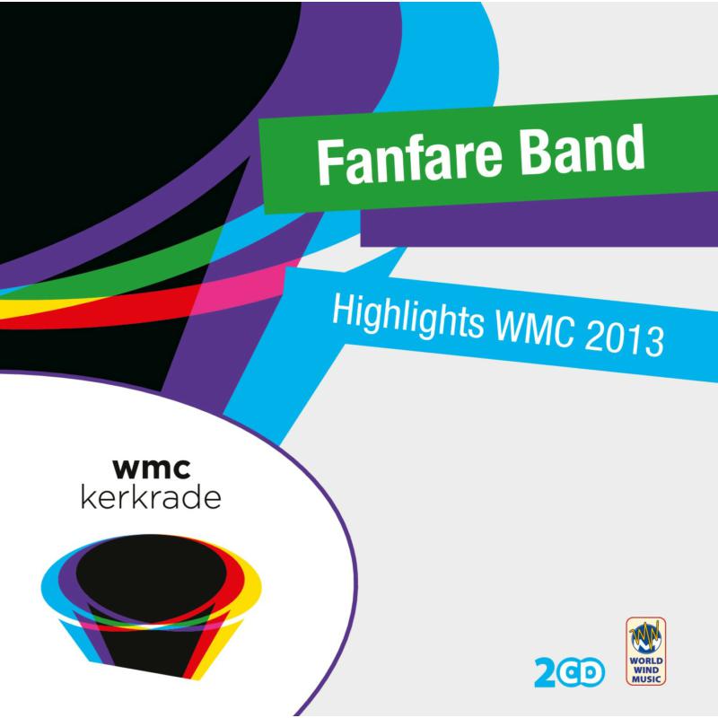 Various Fanfare Bands - Highlights WMC 2013 - Fanfare Band - WWM500188