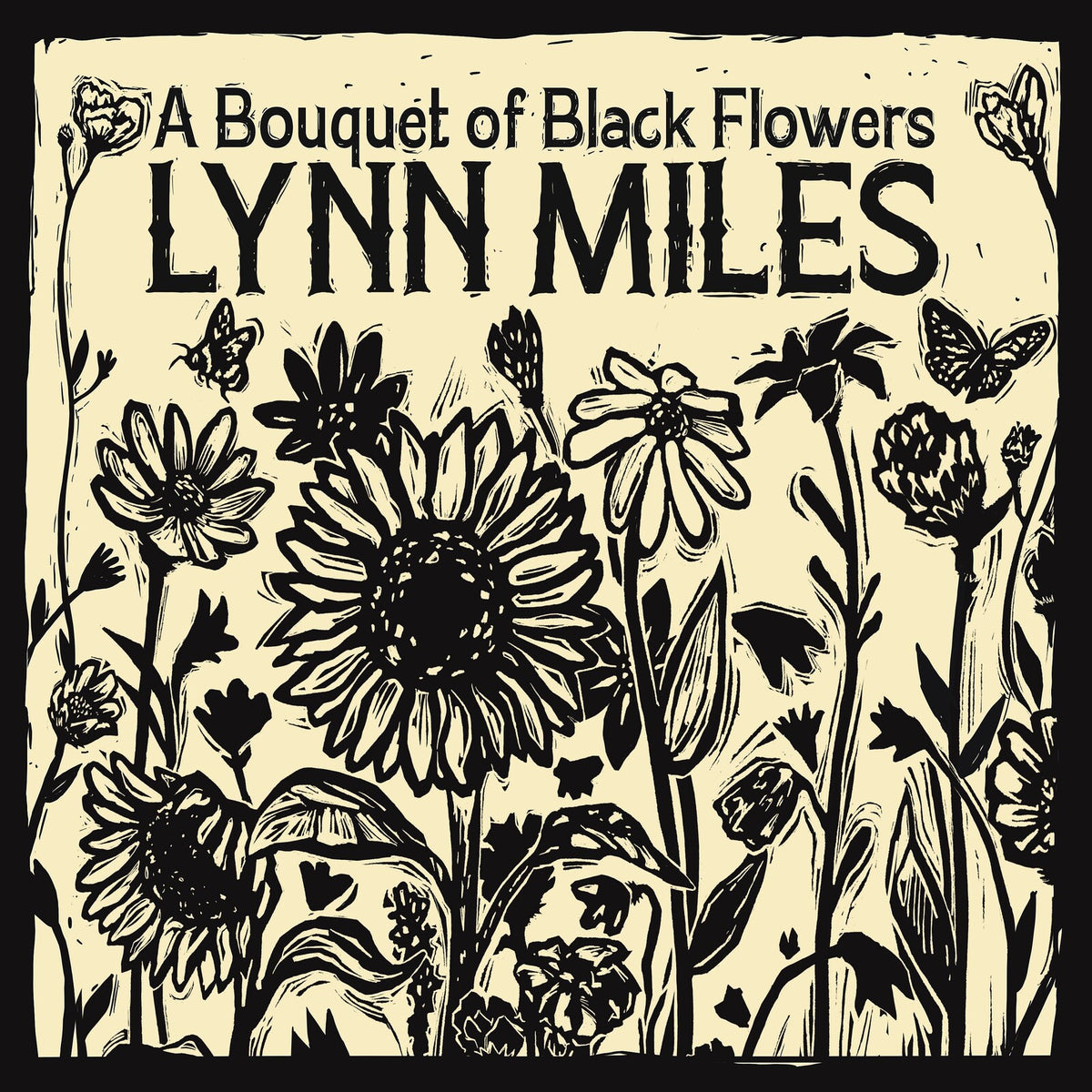 Lynn Miles - A Bouquet Of Black Flowers - MHCD127