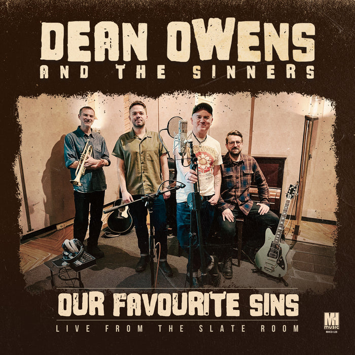 Dean Owens and the Sinners - Our Favourite Sins (Live From The Slate Room) - MHCD128