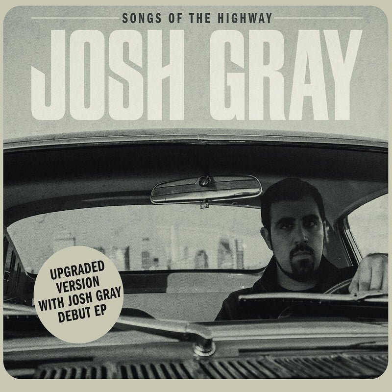 Josh Gray - Songs of the Highway (bonus edition) - CSCCD1205