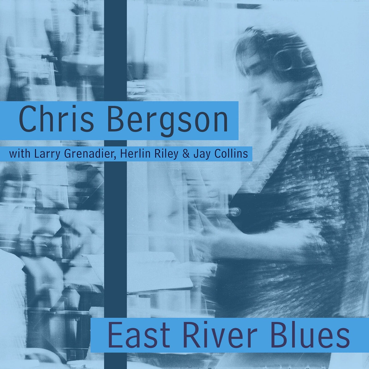 Chris Bergson - East River Blues - CBHCD2063