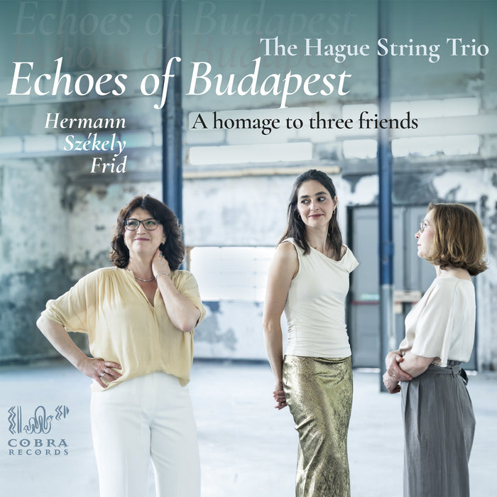 The Hague String Trio - Echoes of Budapest - COBRA0096