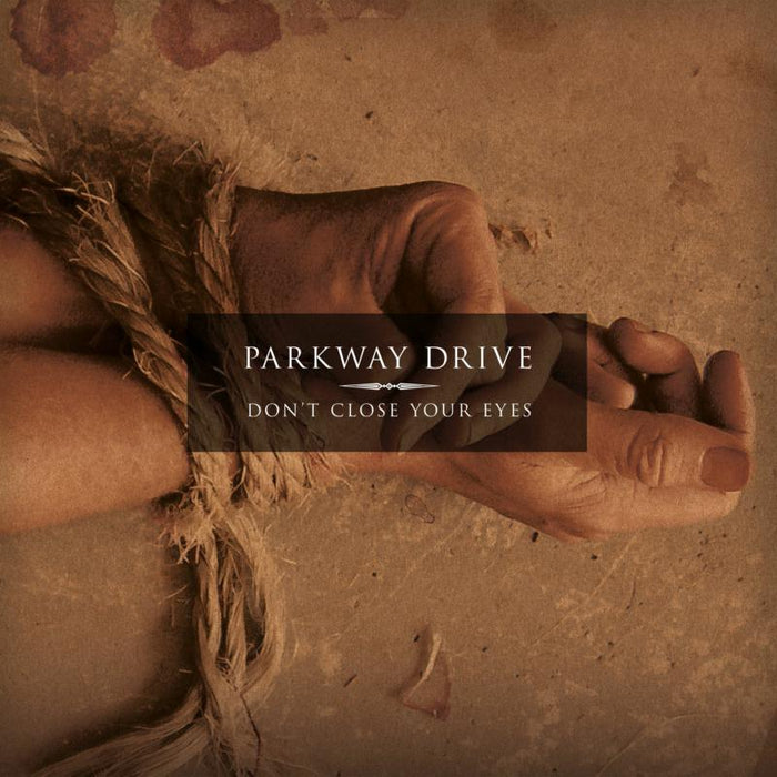Parkway Drive - Don&#39;t Close Your Eyes